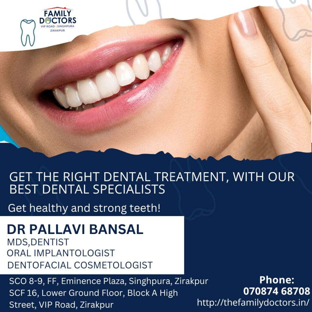 best dental care in Zirakpur with Dr. Pallavi Bansal. 